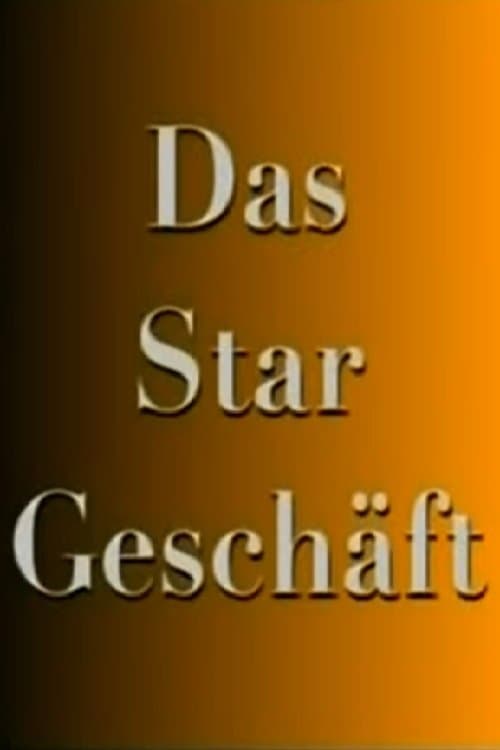 Das Stargeschäft- Hinter den Kulissen des schnellen Ruhmes
