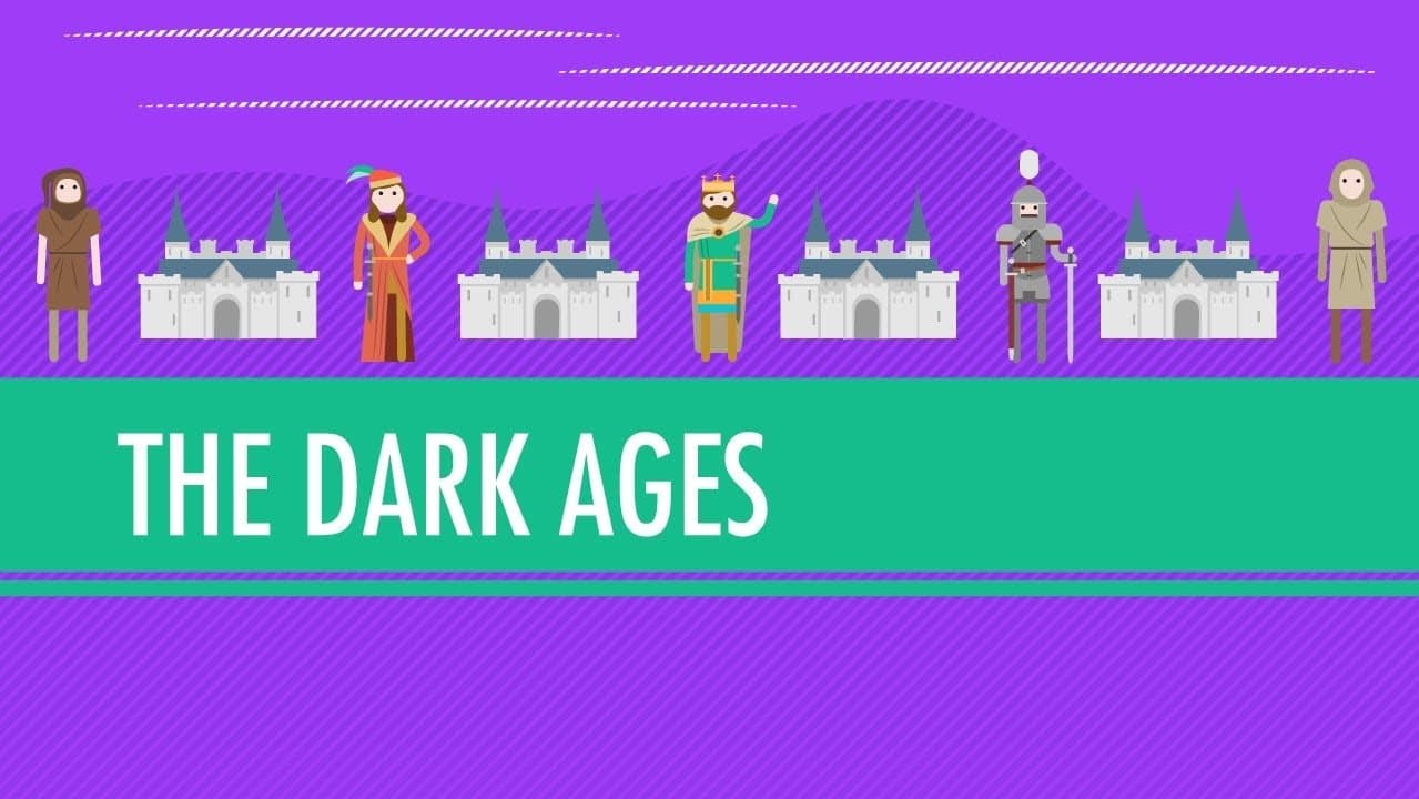 The Dark Ages... How Dark Were They, Really?