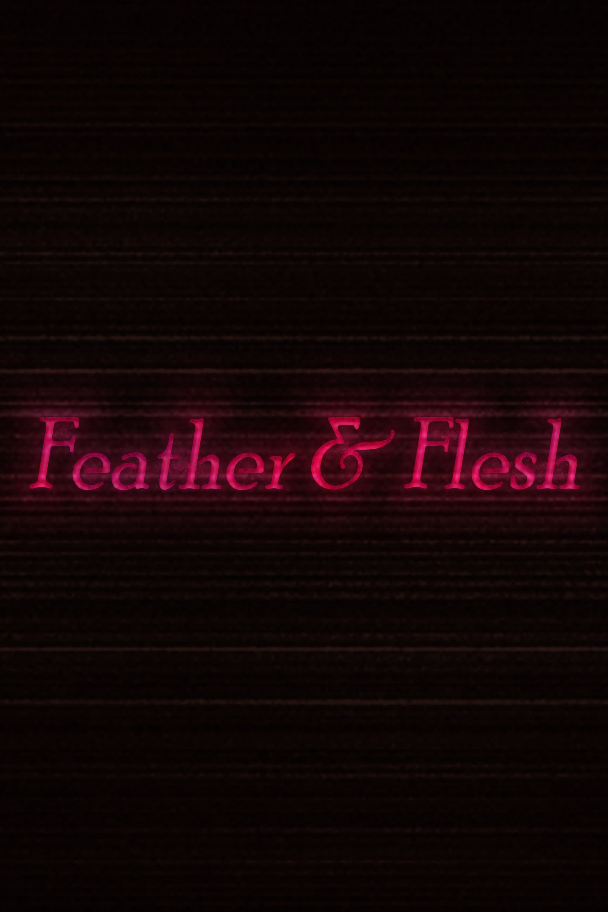 Feather & Flesh