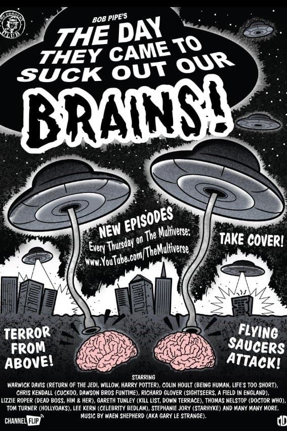 The Day They Came to Suck Out Our Brains!