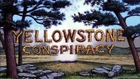 Yellowstone Conspiracy