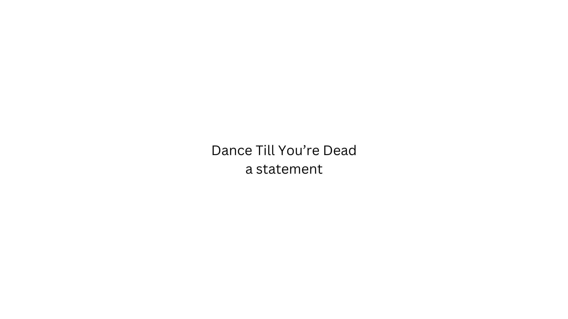 Dance Till You're Dead