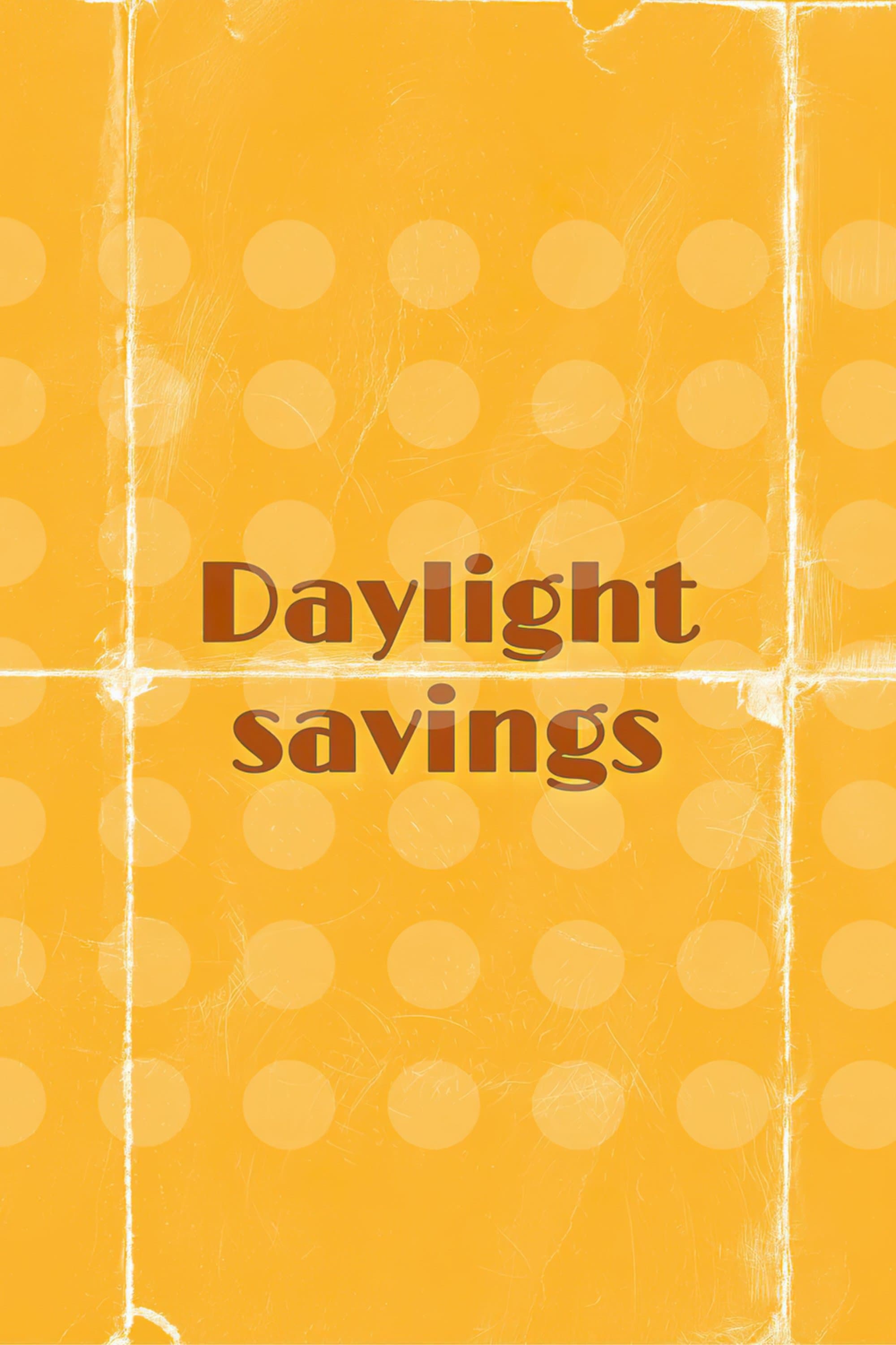 Daylight Savings
