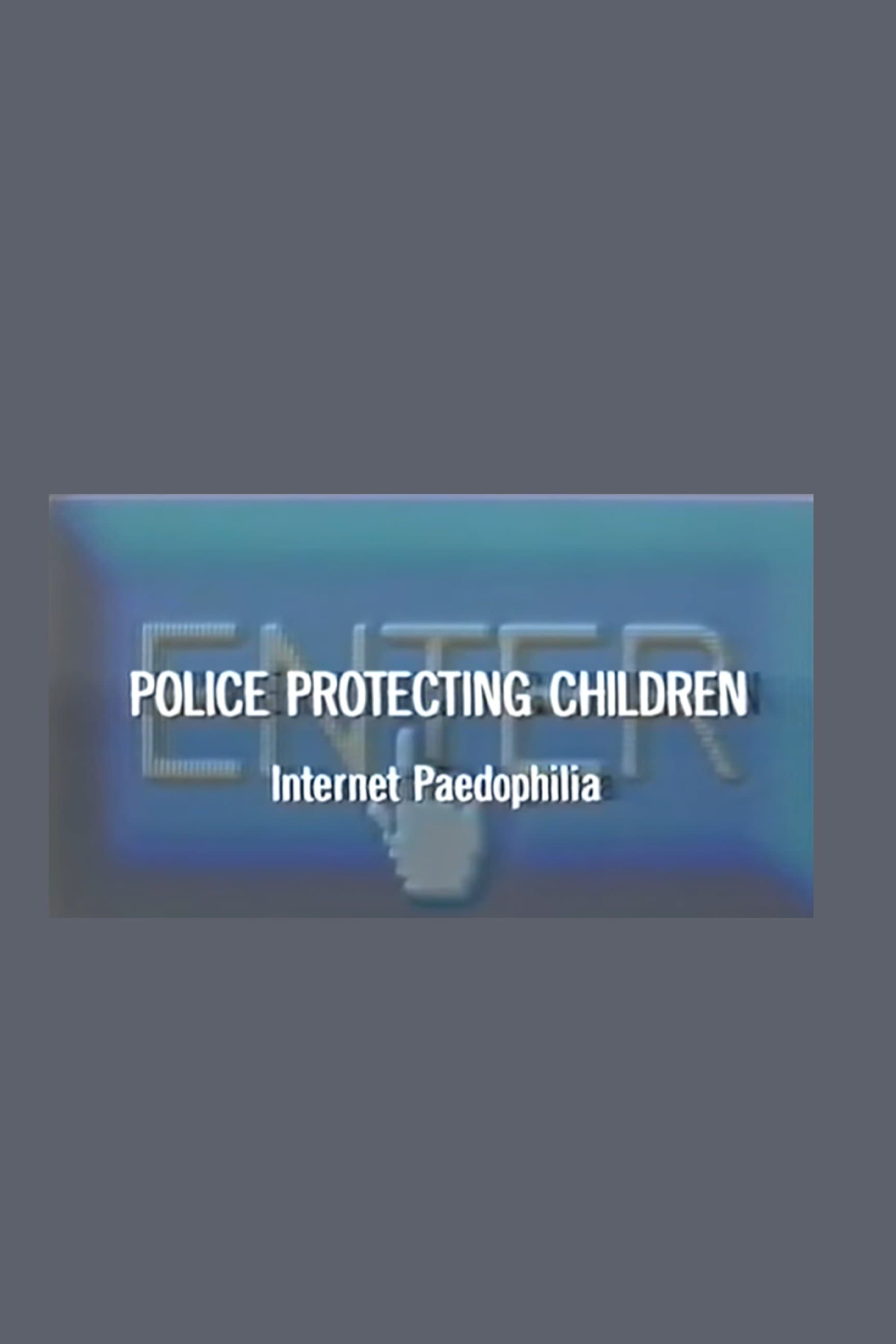 Police Protecting Children - Internet Paedophilia