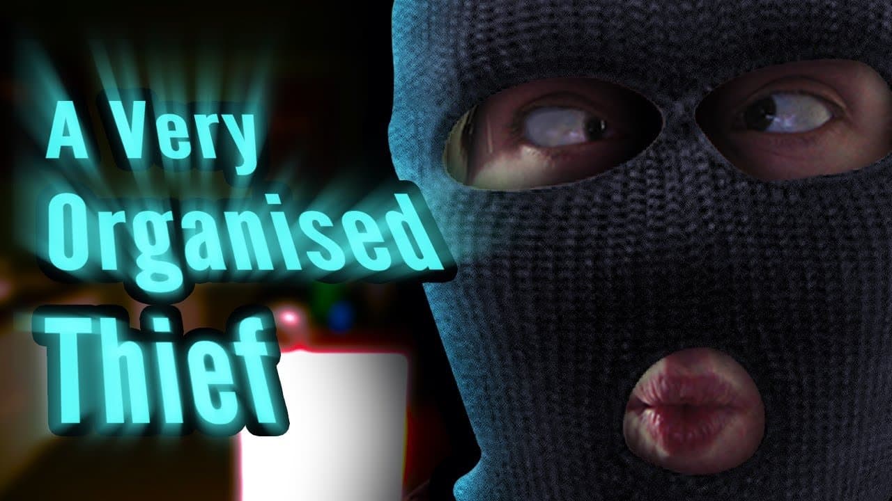 MASTER THIEF!! || The Very Organized Thief