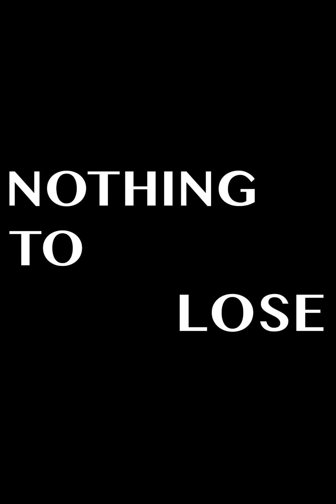 Nothing To Lose