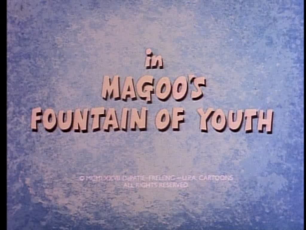 Magoo's Fountain of Youth