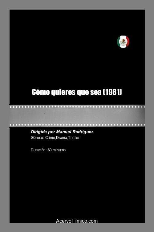 Cómo quieres que sea