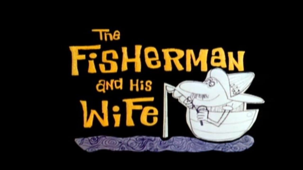 The Fisherman and His Wife
