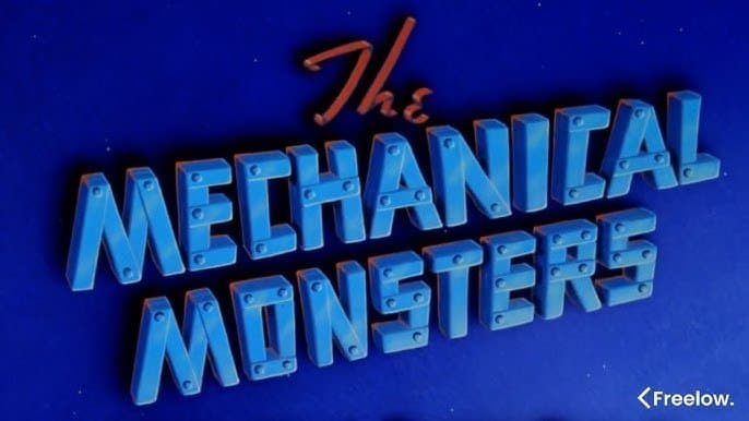 The Mechanical Monsters