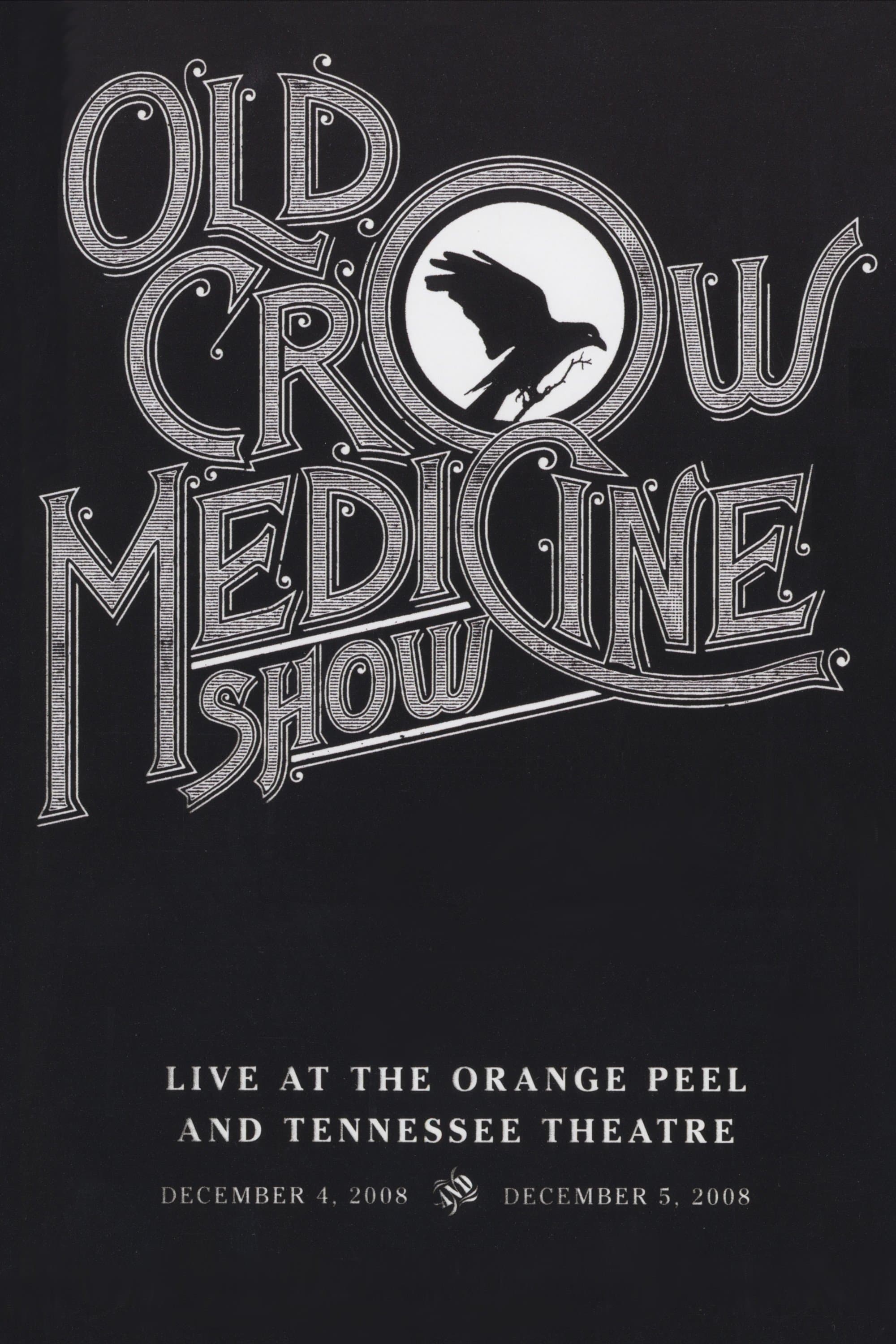Old Crow Medicine Show: Live At The Orange Peel And Tennessee Theatre