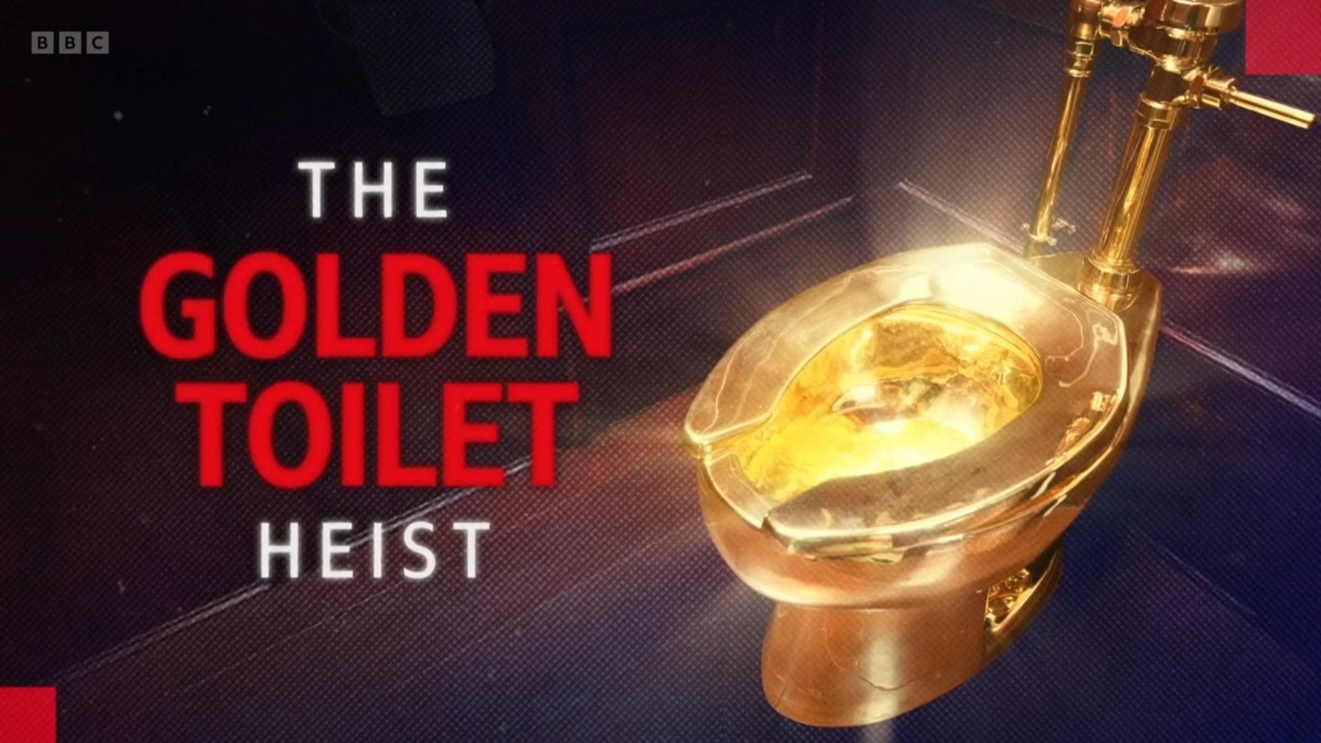 The Golden Toilet Heist