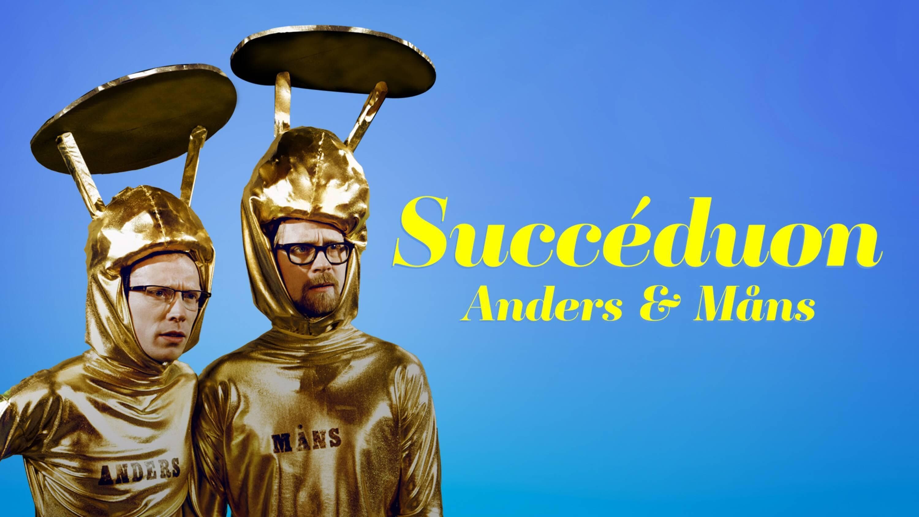 Succéduon Anders och Måns