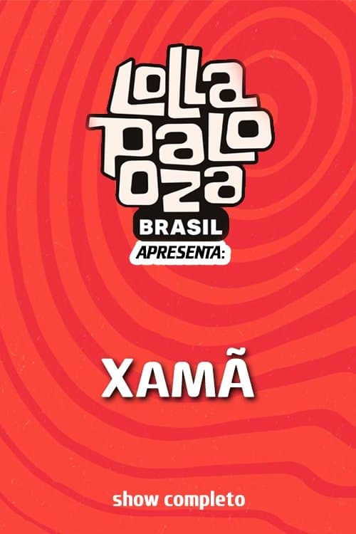 Xamã: Lollapalooza Brasil