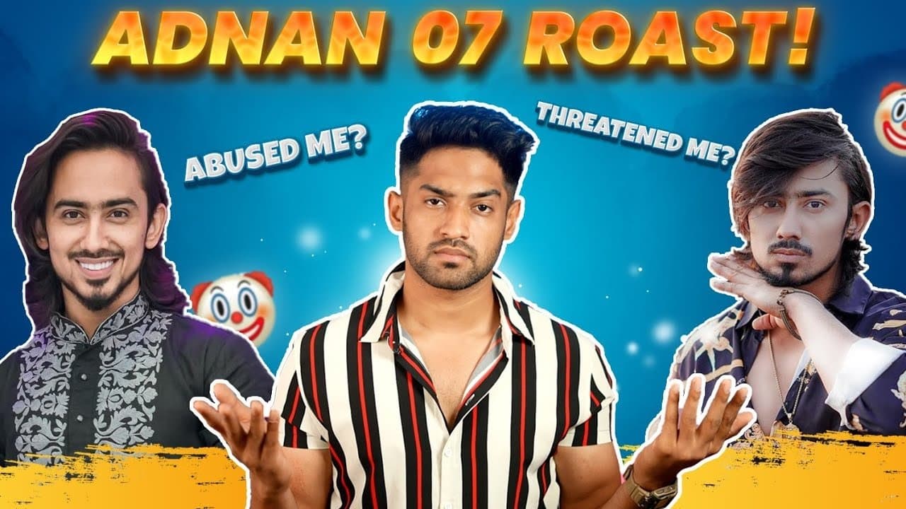 THE ADNAAN 07 ROAST!