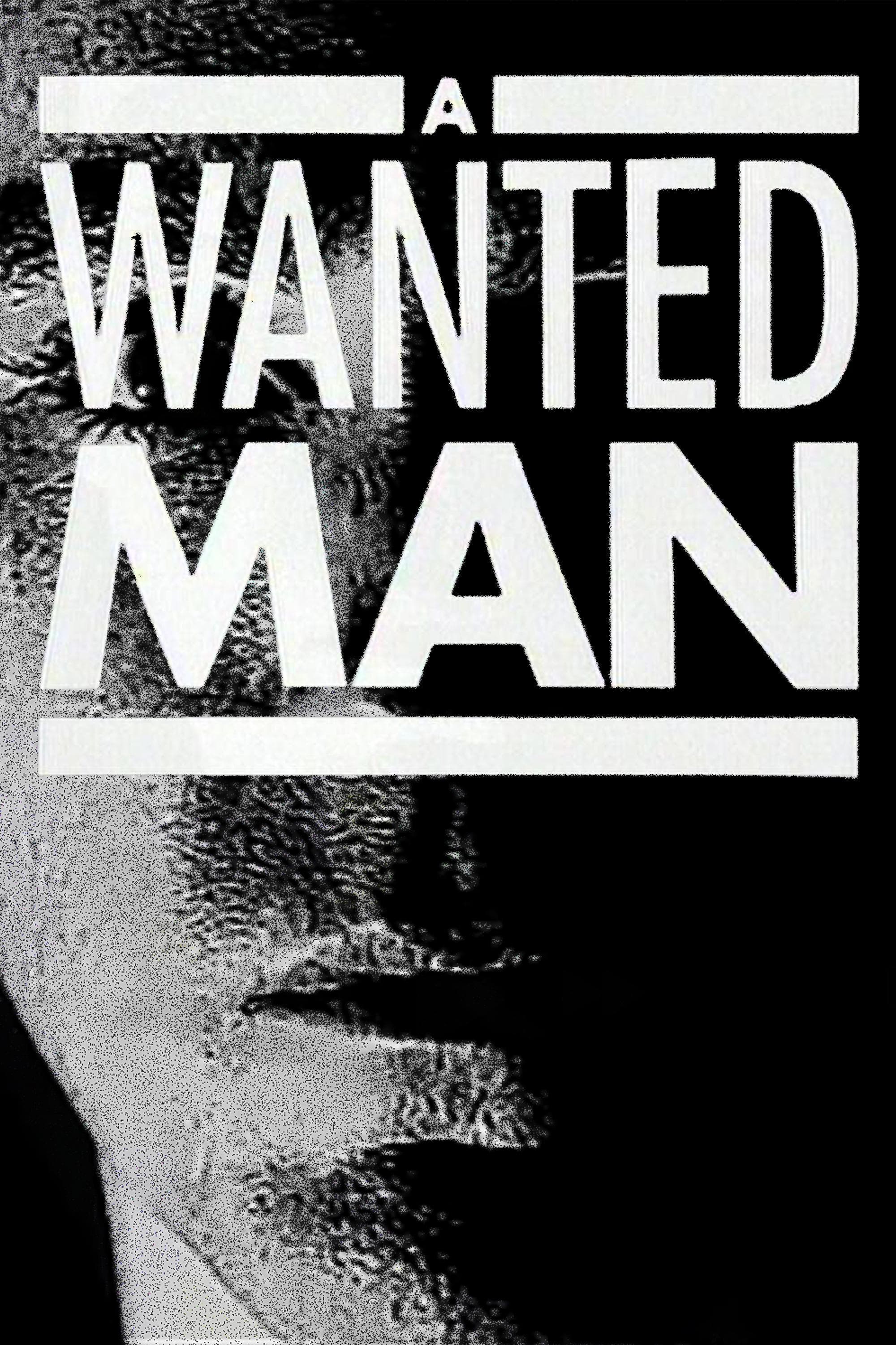 A Wanted Man