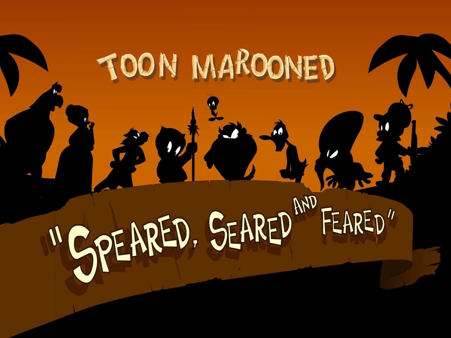 Speared, Seared, and Feared