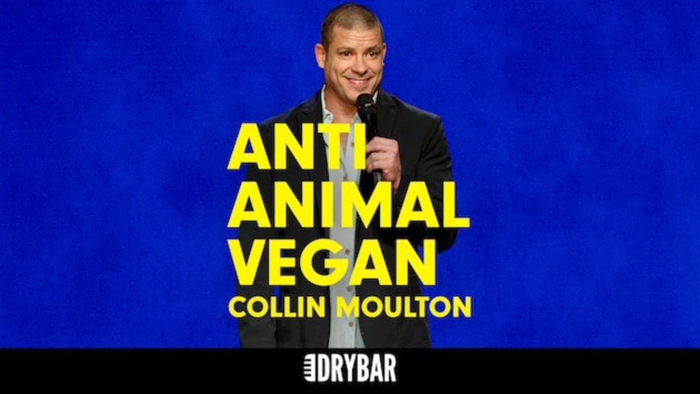 Collin Moulton: Anti-Animal Vegan