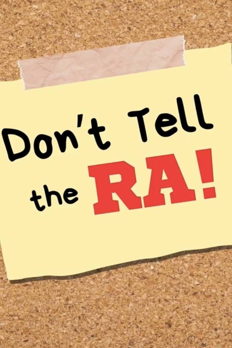 Don't Tell the RA