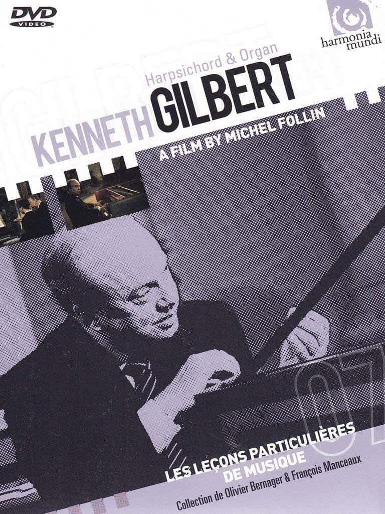 Kenneth Gilbert, Organ & Harpsichord - Les leçons particulières de musique