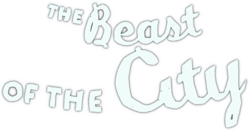 The Beast of the City