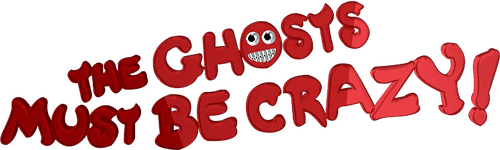 The Ghosts Must Be Crazy