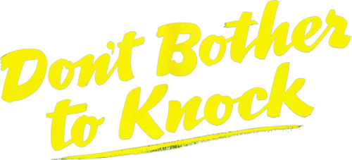 Don't Bother to Knock