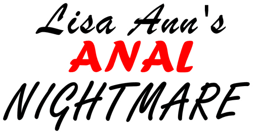 Lisa Ann's Anal Nightmare