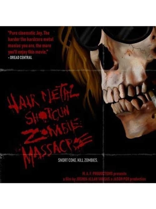 Hairmetal Shotgun Zombie Massacre: The Movie