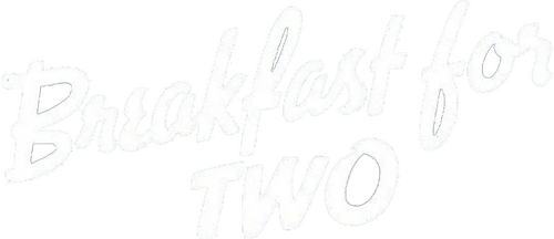 Breakfast for Two