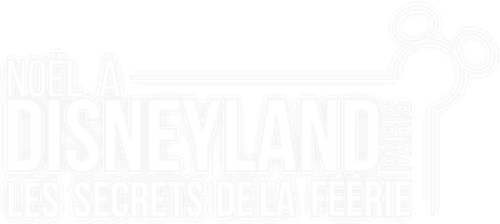 Noël à Disneyland : Les Secrets de la Féérie