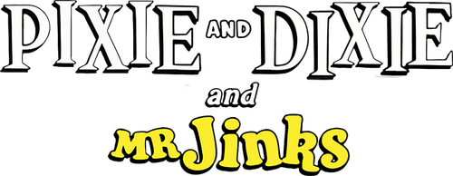 Pixie and Dixie and Mr. Jinks