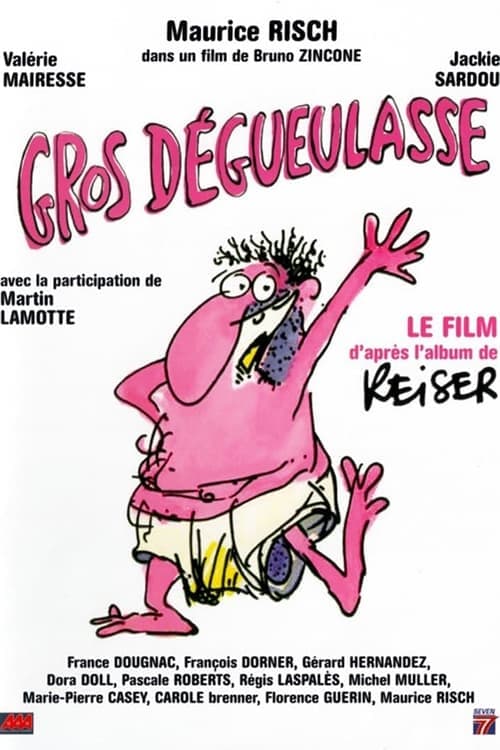 Gros dégueulasse