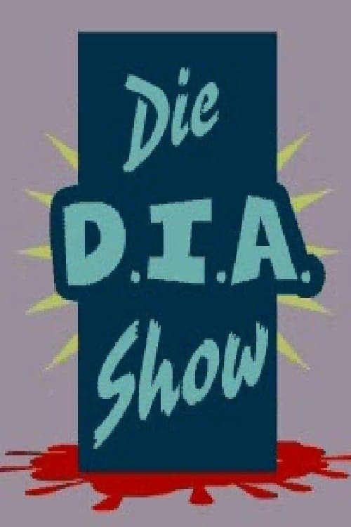 Die D.I.A. Show