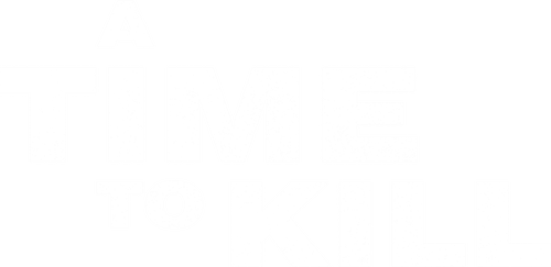 A Time to Kill