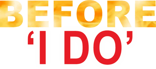 Before 'I Do'