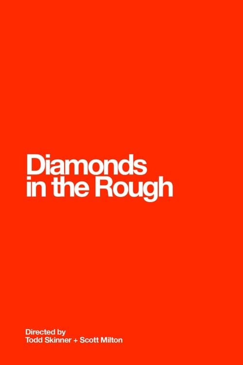 Diamonds in the Rough