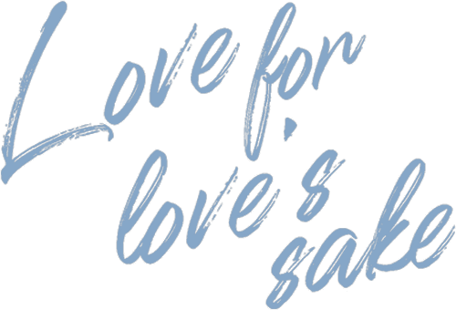 Love For Love's Sake