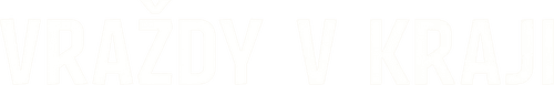 Vraždy v kraji