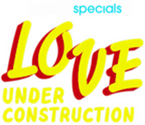 Love Under Construction