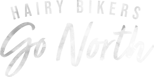 The Hairy Bikers Go North