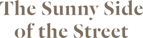 The Sunny Side of the Street