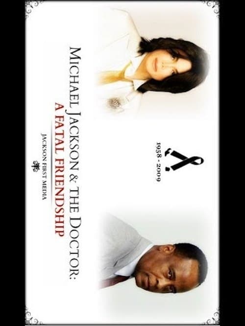 Michael Jackson and the Doctor, A Fatal Friendship