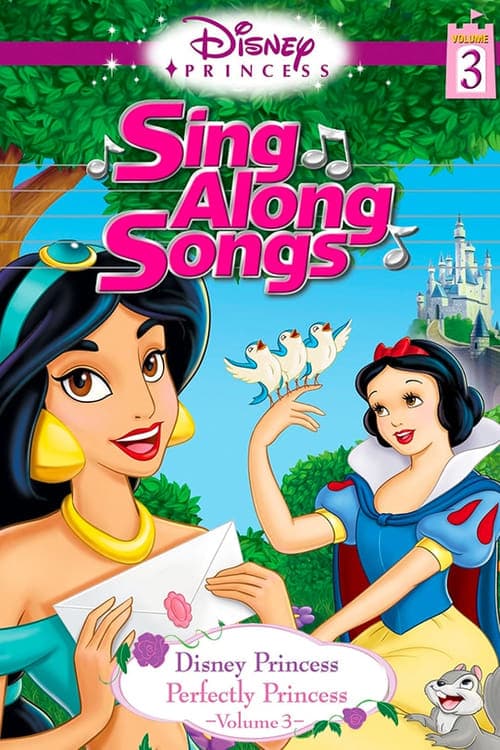 Disney Princess Sing Along Songs, Vol. 3 - Perfectly Princess