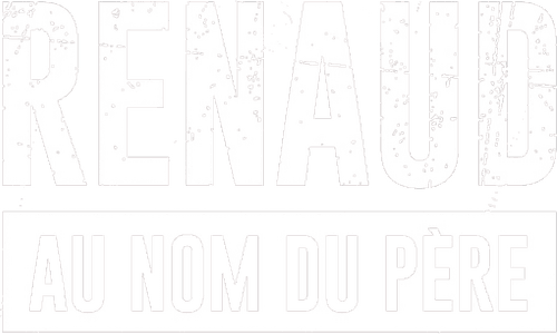 Renaud, au nom du père