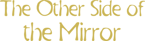 The Other Side of the Mirror