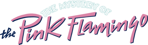 The Mystery of the Pink Flamingo