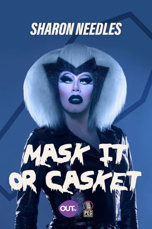 Sharon Needles Presents: Mask It or Casket