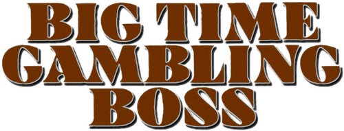 Big Time Gambling Boss
