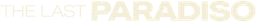 The Last Paradiso